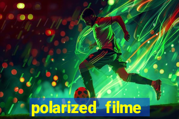 polarized filme completo dublado